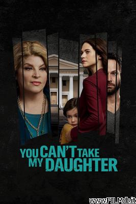 Poster of movie You Can't Take My Daughter [filmTV]