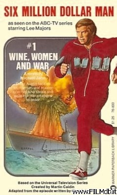 Locandina del film L'uomo da sei milioni di dollari - Vino, donne e guerra [filmTV]