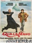 poster Qua la mano poster del film Qua la mano