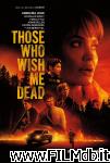 poster Those Who Wish Me Dead poster del film Those Who Wish Me Dead
