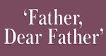 logo serie-tv Caro papà (Father, Dear Father)