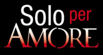 logo serie-tv Solo per amore